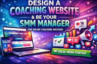 design a coaching website and be your SMM manager for online coaching