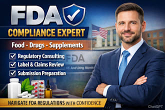 provide expert fda regulatory compiance consulting for food drugs and supplement
