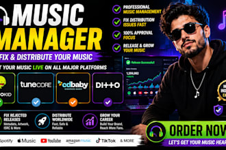 music manager, fix and distribute on distrokid, tunecore, cd baby, ditto