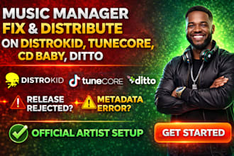 music manager, fix and distribute on distrokid, tunecore, cd baby, ditto