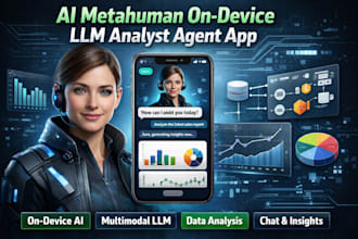 build ai metahuman ondevice multimodal llm app, data diagram analyst agent app