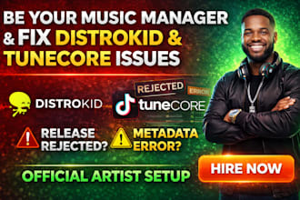 be your music manager, fix and distribute via distrokid and tunecore