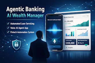 do agentic banking ai wealth manager, automated loan servicing voice agent app