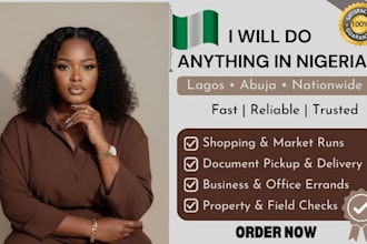 do anything within nigeria run errands for task lagos abuja personal assistant