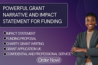 write a powerful grant narrative and impact statement for funding