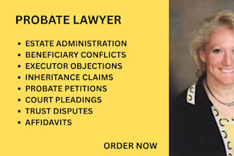 manage probate administration, trusts, executor and inheritance claim disputes