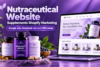 design nutraceutical, supplements website, do google ads, facebook ads setup