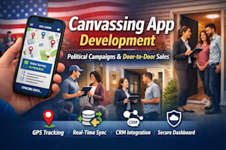 develop a real time canvassing app for campaigns and sales teams