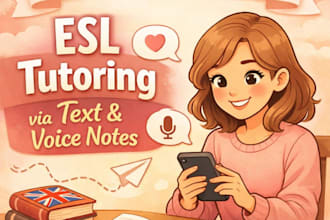 provide friendly english as a second language esl tutoring via text and voice