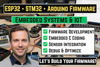 develop esp32, stm32 and arduino firmware for embedded systems