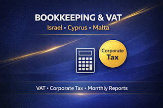 handle bookkeeping, vat and corporate tax filing for israel, cyprus and malta