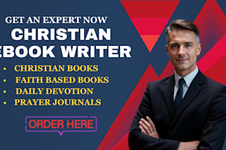 be your ebook ghostwriter for christian books, and daily devotional