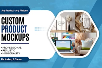 create custom mockups of any product in photoshop and canva