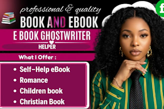 be your book writer, fiction ghostwriter, ebook ghostwriter, non fiction writer