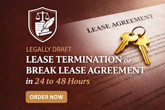legally draft your lease termination or break lease agreement in 24 to 48 hours