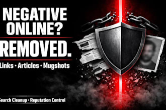 remove negative links, erase bad articles, delete mugshots, fix google search