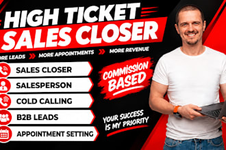 high ticket commission based sales closer salesperson b2b sales rep sales agent