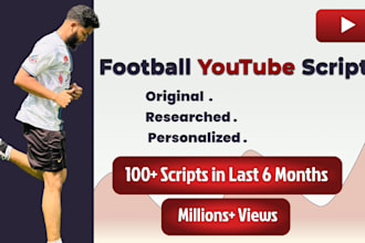 write football youtube scripts that drive views, engagement