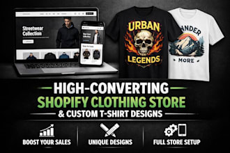 design a high converting shopify clothing store with custom t shirt design