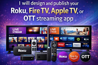 design and publish your roku channel, fire TV, apple TV, or ott streaming app