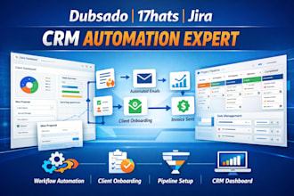 set up dubsado, 17hats or jira CRM workflows and automation