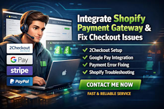 integrate shopify payment gateway 2checkout google pay and fix shopify issues