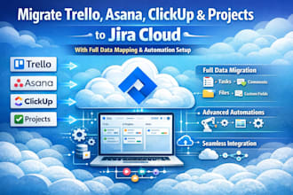 migrate trello asana clickup projects to jira cloud with full data mapping