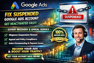 help recover your suspended google ads account with expert appeal