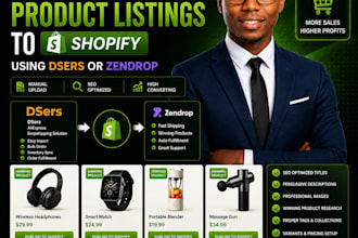 upload and list shopify products with dsers zendrop or cj professionally