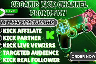 do organic kick channel promotion kick live viewers, followers, kick partner