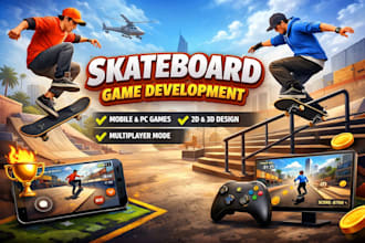 design and develop mobile skateboard game, horse race game xbox multiplayer game