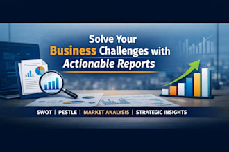 write professional business reports, research and strategic analysis