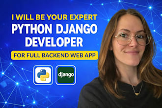 be your expert python django developer for business full backend web app