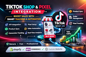 integrate tiktok shop API and  tiktok pixel for seamless business automation