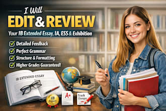 edit and review your ib extended essay, ia, ess and exhibition