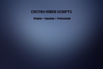 write engaging custom video scripts and story narratives