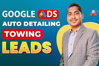 run google ads PPC for auto detailing, towing, body shops services