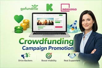 do crowdfunding campaign creation and promotion fundraiser promotion kickstarter