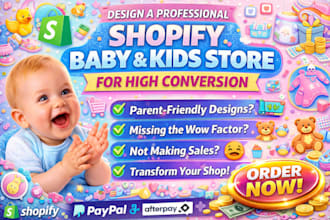design a professional shopify baby and kids store for high conversion