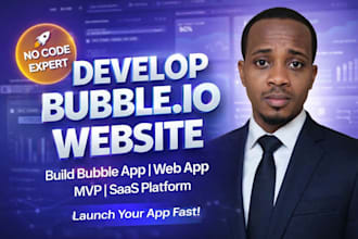 develop bubble io website build bubble app, web app mvp saas, bubble io no