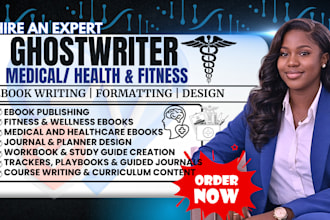 write professional ebook medical content, health, fitness ebooks, nursing ebook