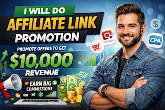 do affiliate link promotion promote offers to get 10,000 revenue