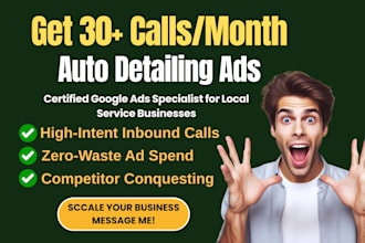 run google ads for auto detailing to get more calls and local leads