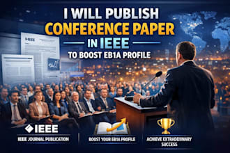 write and publish conference paper in ieee to boost eb1a profile