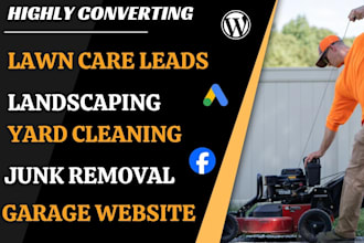 generate lawn care leads, landscaping gardening junk removal leads website