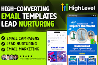 design high converting gohighlevel email templates and lead nurturing campaigns