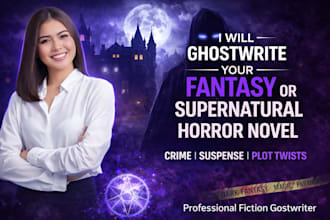 ghostwrite your dark fantasy or supernatural horror, crime novel