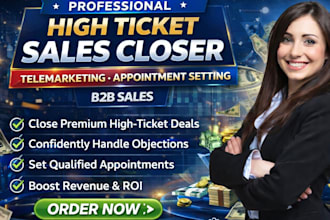do high ticket sales closer b2b sales closer online sales closer lead generation