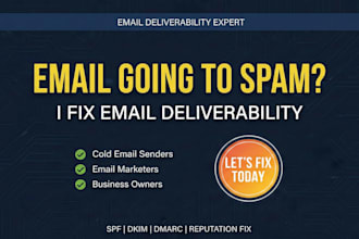 fix email deliverability issues and stop your emails from going to spam