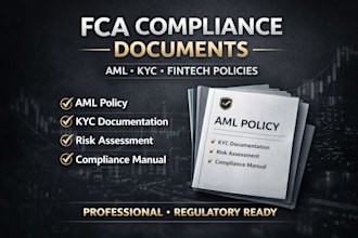 write fca compliance documents, aml policy, kyc, msb, and fintech documentation